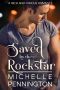 [Rich and Famous Romance 01] • Saved by the Rockstar